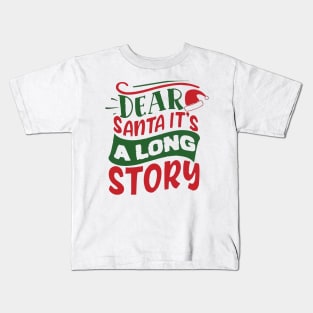 dear santa its actually a funny story Kids T-Shirt